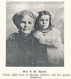 Kate Hynes (nee Ready) was the first white child born in the Mackay district